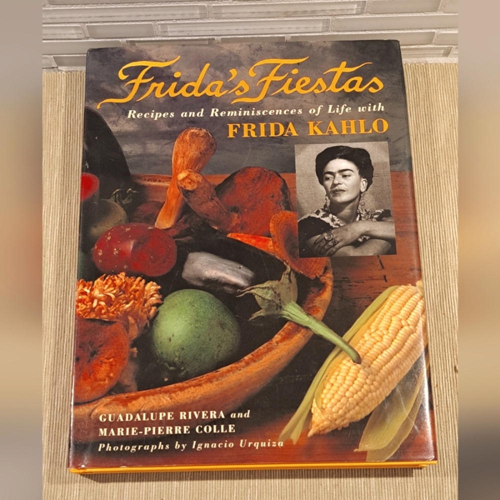 Frida's Fiestas: Recipes and Reminiscences of Life with Frida Kahlo: A Cookbook'